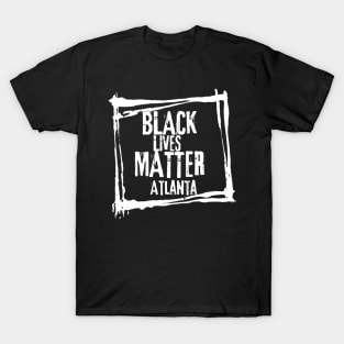 Black Lives Matter - Atlanta T-Shirt